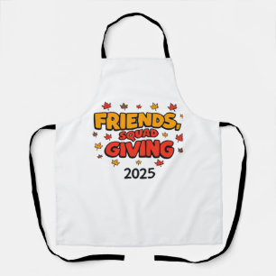 Friends Squad Giving 2025 Autumn Fall Thankful Tha Apron