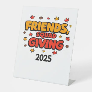 Friends Squad Giving 2025 Autumn Fall Thankful Tha Pedestal Sign
