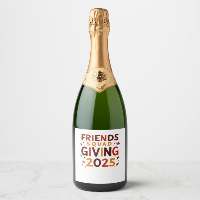 Friends Squad Giving 2025 Autumn Fall Thankful Tha Sparkling Wine Label (Front)