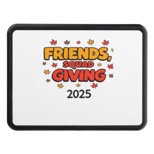 Friends Squad Giving 2025 Autumn Fall Thankful Tha Trailer Hitch Cover