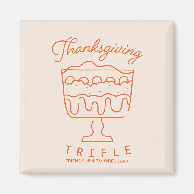 FRIENDS™ | Thanksgiving Trifle Magnet (Front)