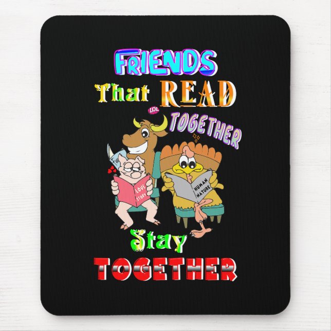 Friends That Read Together Stay Together Mouse Pad (Front)