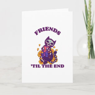 Friends 'till the end   cat from Day of the Dead Card