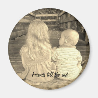 "Friends till the end" magnet