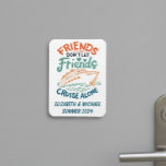 Friends Trip Cruising Cruise Cabin Door Magnet<br><div class="desc">This design may be personalized in the area provided by changing the photo and/or text. Or it can be customized by clicking Personalize this Template and then choosing the click to customize further option and delete or change the colour of the background, add text, change the text colour or style,...</div>