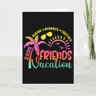 Friends Vacation 2026 Making Memories Together Gir Card