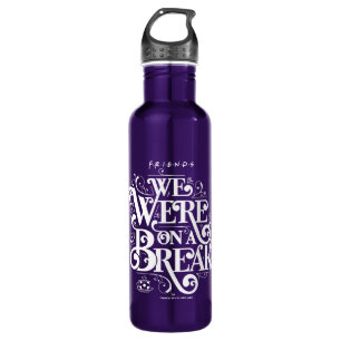 FRIENDS™   We Were on a Break 710 Ml Water Bottle