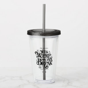 FRIENDS™ We Were on a Break Acrylic Tumbler