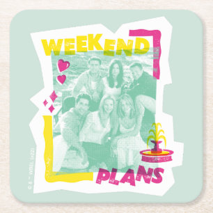 FRIENDS™   Weekend Plans Square Paper Coaster
