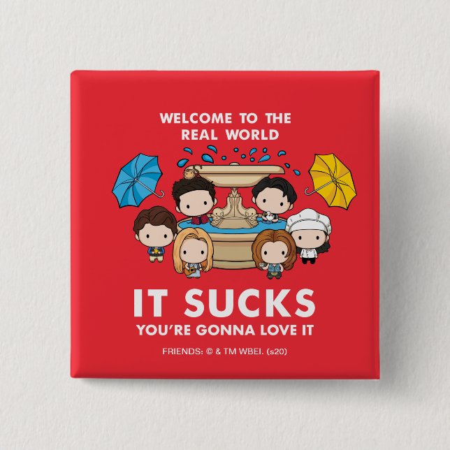 FRIENDS™ | Welcome to the Real World Chibi 2 Inch Square Button (Front)