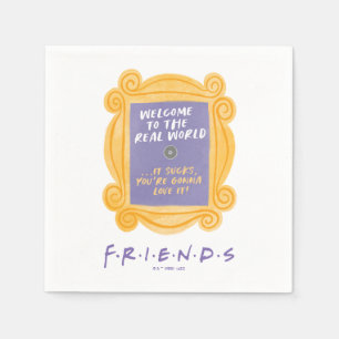 FRIENDS™ Welcome to the Real World Quote Napkin