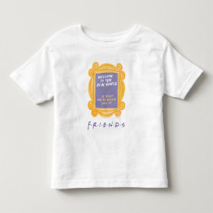 FRIENDS™   Welcome to the Real World Quote Toddler T-shirt