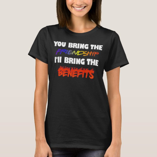 Friends With Benefits T-Shirt (Front)