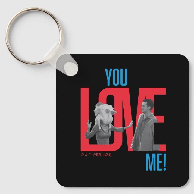 FRIENDS™ | You Love Me Quote Keychain (Front)