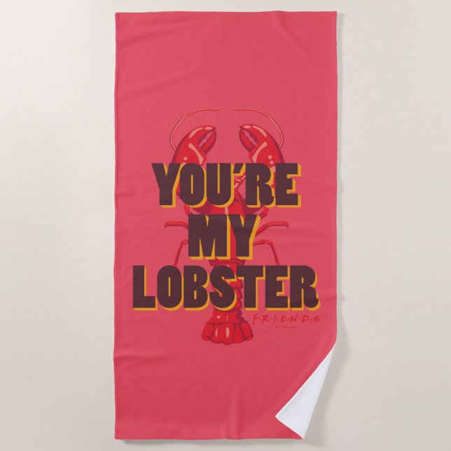 FRIENDS™ | You're my Lobster Beach Towel (Front)