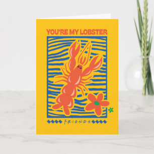 FRIENDS™   You're My Lobster Vibrant Graphic Card