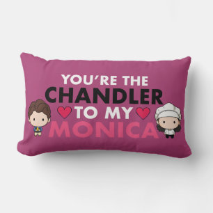 FRIENDS™ You're the Chandler to my Monica Lumbar Pillow