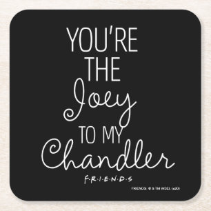 FRIENDS™ You're the Joey to my Chandler Square Paper Coaster