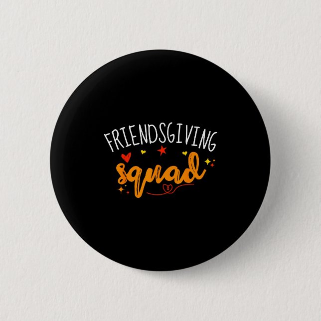 Friendsgiving Squad Funny Thanksgiving Friendship  2 Inch Round Button (Front)