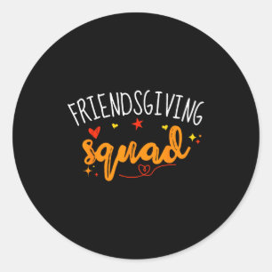 Friendsgiving Squad Funny Thanksgiving Friendship  Classic Round Sticker