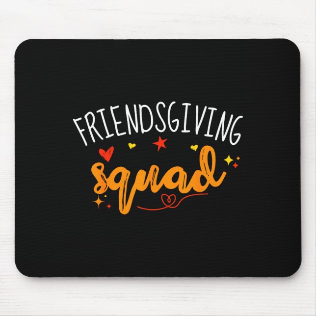 Friendsgiving Squad Funny Thanksgiving Friendship  Mouse Pad (Front)