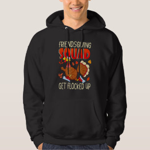 Friendsgiving Squad Get Flocked up Matching Thanks Hoodie