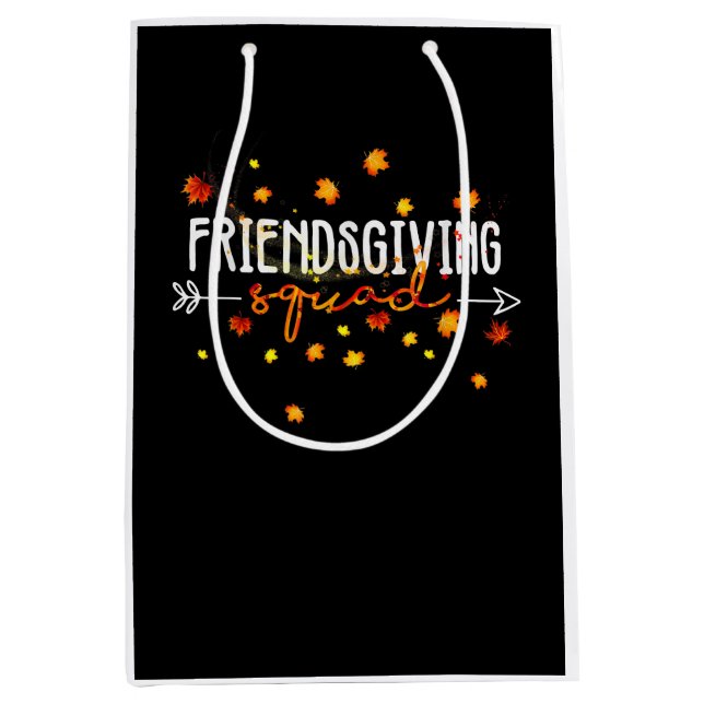 Friendsgiving Squad Thanksgiving Friendship Friend Medium Gift Bag (Front)