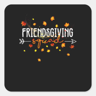 Friendsgiving Squad Thanksgiving Friendship Friend Square Sticker