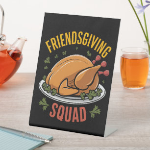 Friendsgiving Squad Turkey Dinner Gift Matching Pedestal Sign