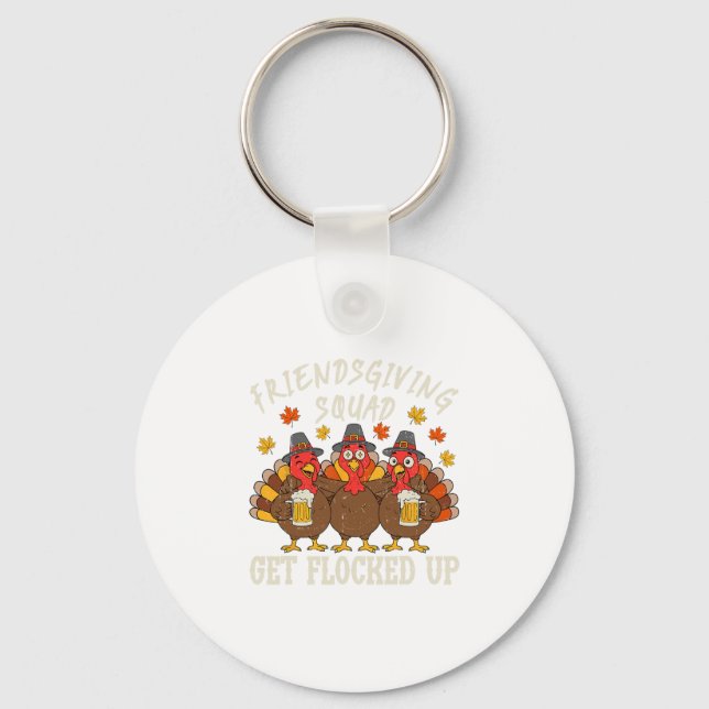 Friendsgiving Squad Turkey Thanksgiving Friends Dr Keychain (Front)