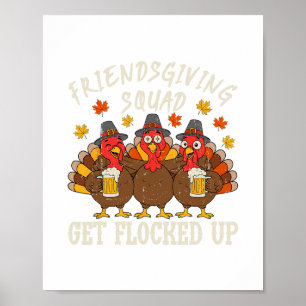 Friendsgiving Squad Turkey Thanksgiving Friends Dr Poster