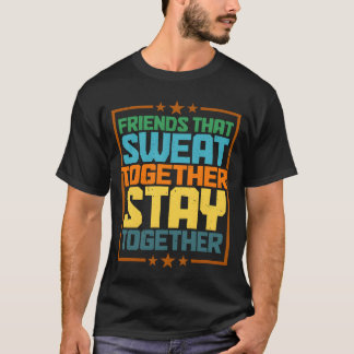 Friendshat Sweatogether Stayogether funny T-Shirt