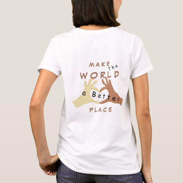 Friendship Hands T-Shirt - Make World Better Place (Back)