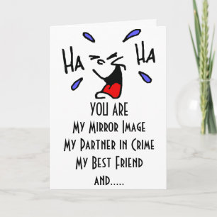 ***FRIENDSHIP***HUMOR AT IT'S BEST=BIRTHDAY WISHES CARD