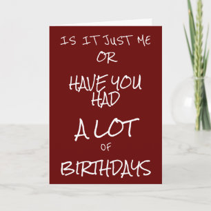 **FRIENDSHIP HUMOR** FOR "ALL" THOSE BIRTHDAYS!!! CARD