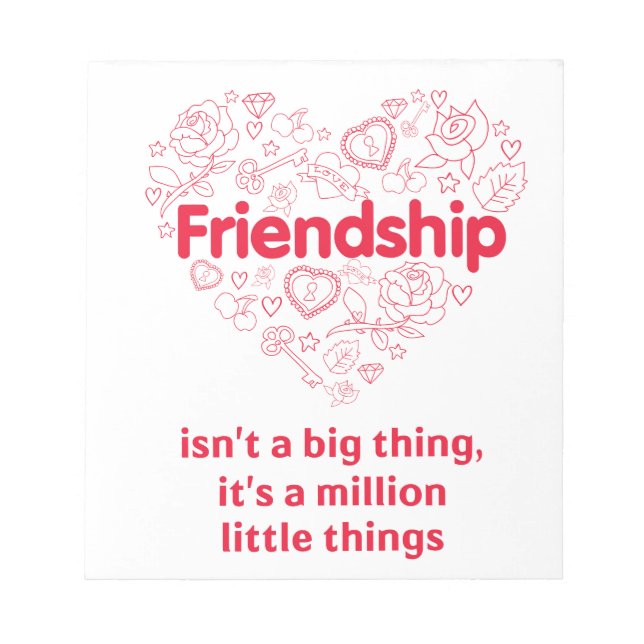 Friendship is a million things cute quote designed notepad (Front)