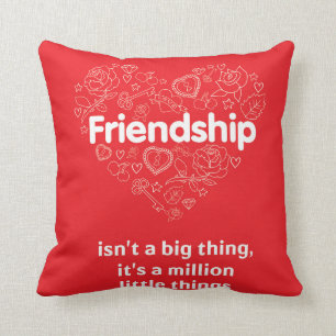 "Friendship is a million things" quote red pillow