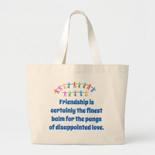 Friendship Is Certainly The Finest Balm - Friendsh Large Tote Bag