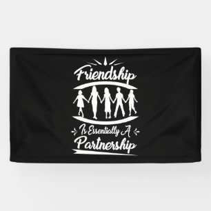 Friendship Is Essentially A Partnership Banner