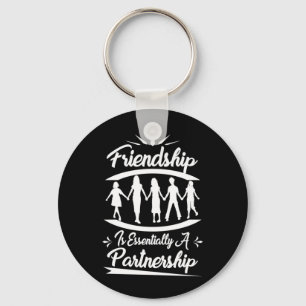 Friendship Is Essentially A Partnership Keychain