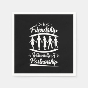 Friendship Is Essentially A Partnership Napkin