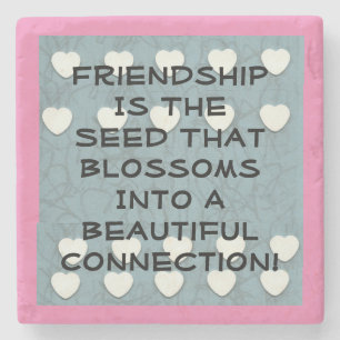 Friendship Is The Seed  Stone Coaster