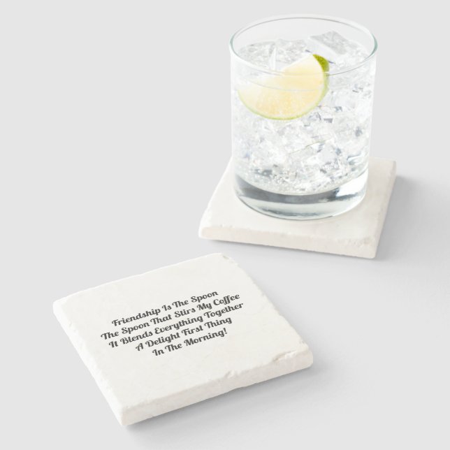 Friendship Is The Spoon  Stone Coaster (Side)