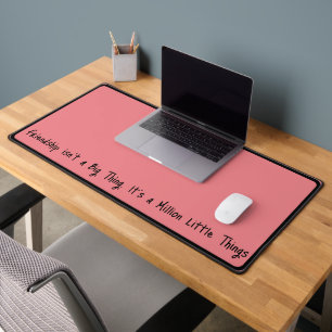 "Friendship isn't a Big Thing..." Sentimental  Desk Mat