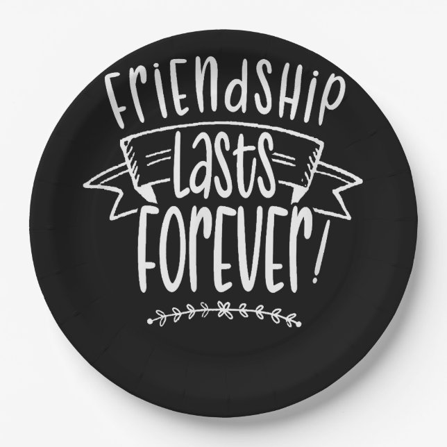 Friendship Lasts Forever Cute Friends Friend Sayin Paper Plate (Front)