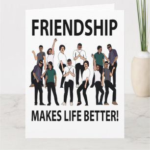 Friendship Makes Life Better Friendship Card