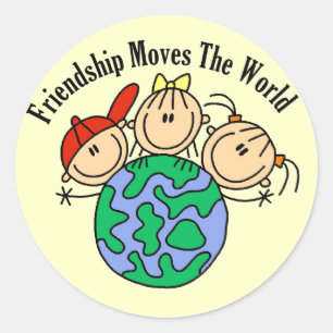 Friendship Moves the World T-shirts and Gifts Classic Round Sticker