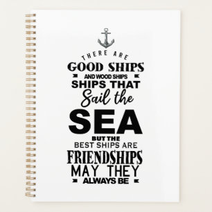 Friendship quote good ships best anniversary planner