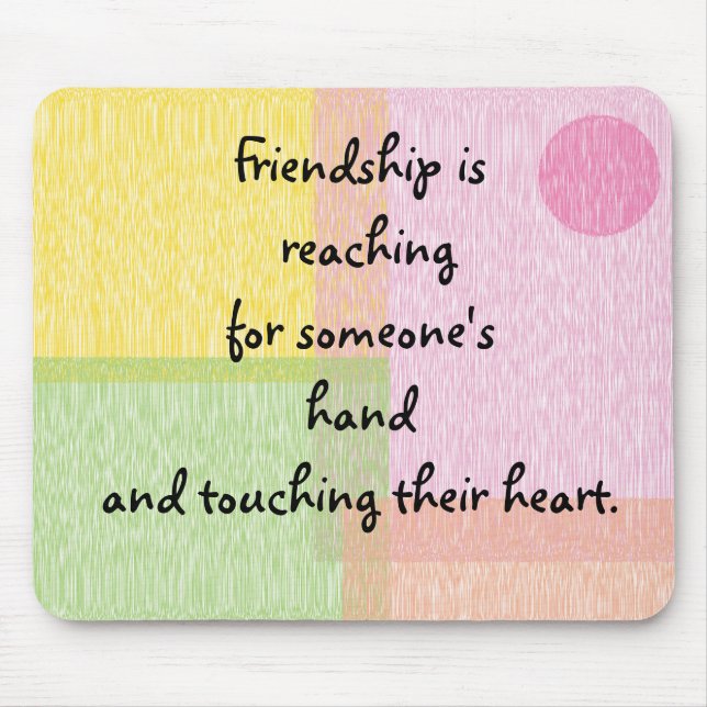 Friendship quote mouse pad (Front)