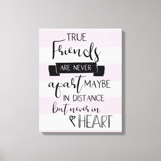 Friendship Quote typography Never Apart pink Canvas Print (Front)